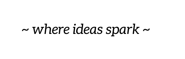 where ideas spark